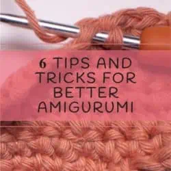 Best amigurumi tips and tricks